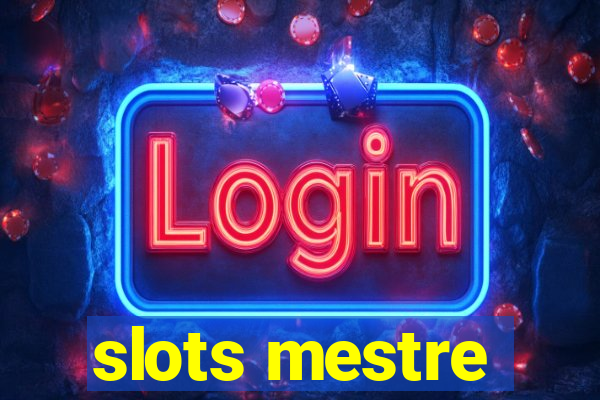 slots mestre